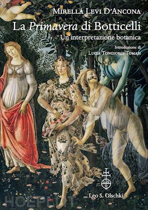 levi d'ancona mirella - la «primavera» di botticelli . un'interpretazione botanica