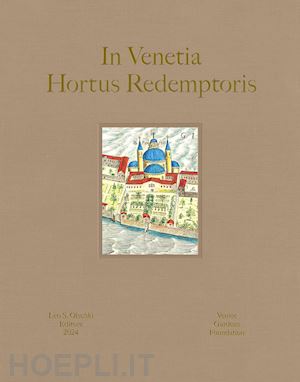 re rebaudengo a. (curatore); rompani e. (curatore) - in venetia hortus redemptoris