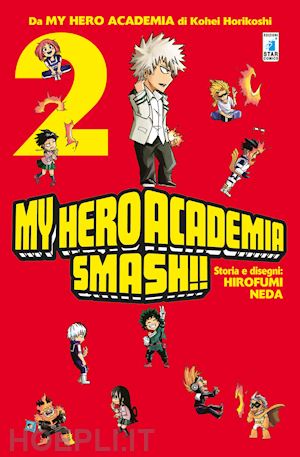 horikoshi kohei - my hero academia smash!!. vol. 2