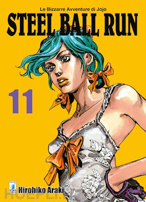 araki hirohiko - steel ball run. le bizzarre avventure di jojo. vol. 11