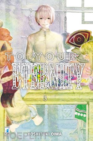 oima yoshitoki - to your eternity. vol. 3