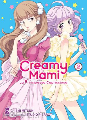 mitsuki emi - creamy mami. la principessa capricciosa. vol. 2