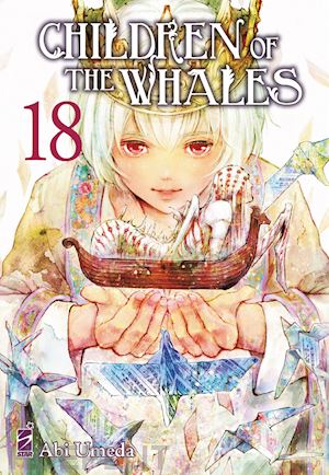 umeda abi - children of the whales. vol. 18