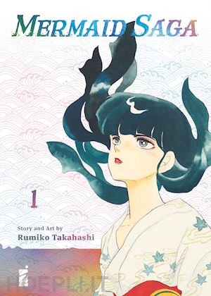 takahashi rumiko - mermaid saga. vol. 1