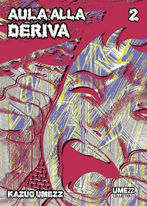 umezu kazuo - aula alla deriva. vol. 2