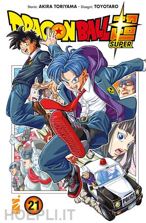 toriyama akira - dragon ball super. vol. 21