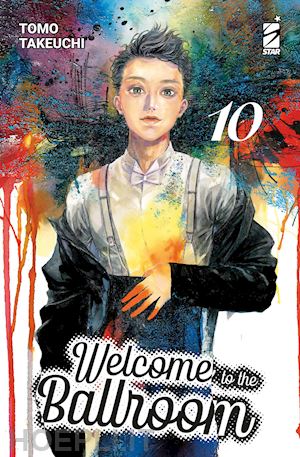 takeuchi tomo - welcome to the ballroom. vol. 10