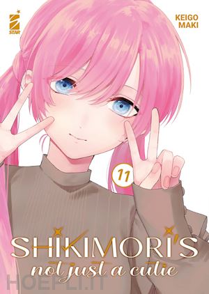 maki keigo - shikimori's not just a cutie. vol. 11