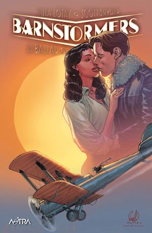 snyder scott - barnstormers: a ballad of love and murder. ediz. variant