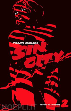 miller frank - una donna per cui uccidere. sin city. ediz. variant . vol. 2