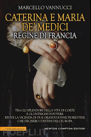 vannucci marcello - caterina e maria de' medici regine di francia