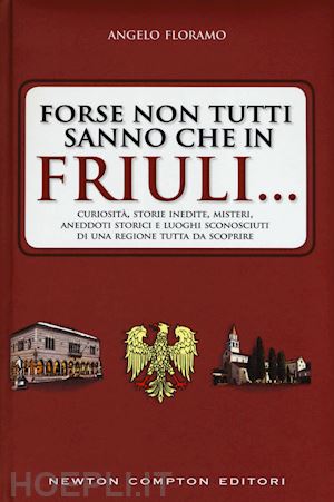 floramo angelo - forse non tutti sanno che in friuli...