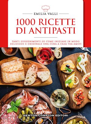 valli emilia - 1000 ricette di antipasti