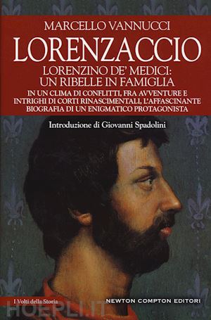 vannucci marcello; spadolini g. (curatore) - lorenzaccio