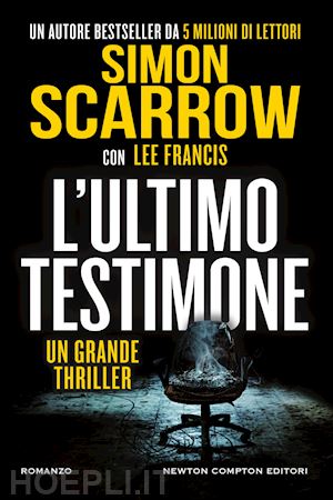 scarrow simon - l'ultimo testimone
