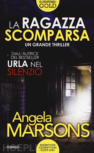 La Ragazza Scomparsa - Marsons Angela  Libro Newton Compton Editori  05/2019 