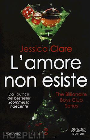 clare jessica - l'amore non esiste. the billionaire boys club series