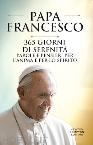 francesco papa - 365 giorni di serenità
