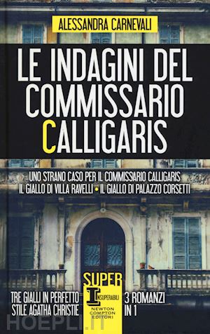 carnevali alessandra - indagini del commissario calligaris: uno strano caso per il commissario calligar