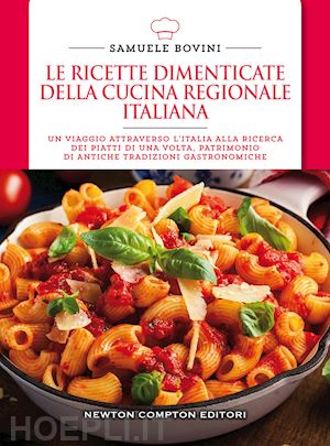 bovini samuele - le ricette dimenticate della cucina regionale italiana