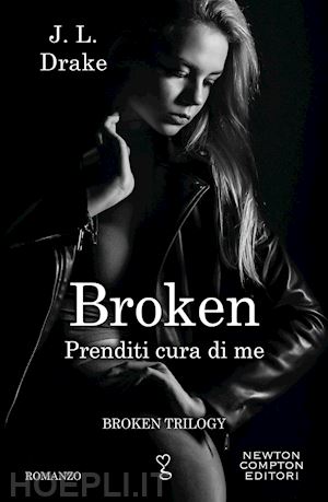 drake j.l. - broken. prenditi cura di me
