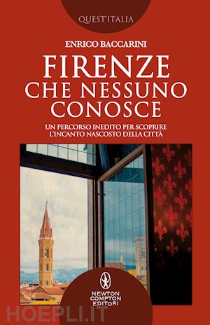 baccarini enrico - la firenze che nessuno conosce