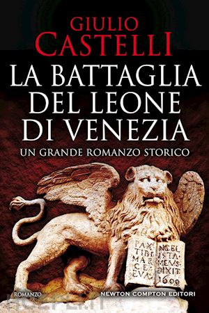 castelli giulio - la battaglia del leone di venezia