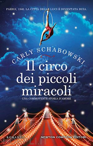 schabowski carly - il circo dei piccoli miracoli