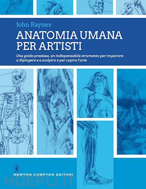 raynes john - anatomia umana per artisti