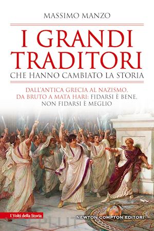 manzo massimo - i grandi traditori che hanno cambiato la storia