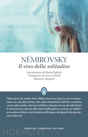 nemirovsky irene - il vino della solitudine. ediz. integrale