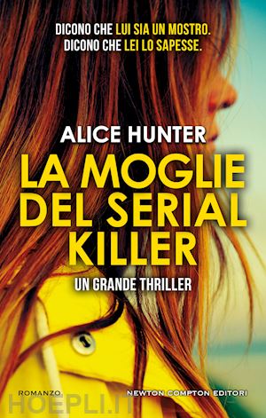 La Moglie Del Serial Killer - Hunter Alice | Libro Newton Compton Editori  04/2022 - HOEPLI.it