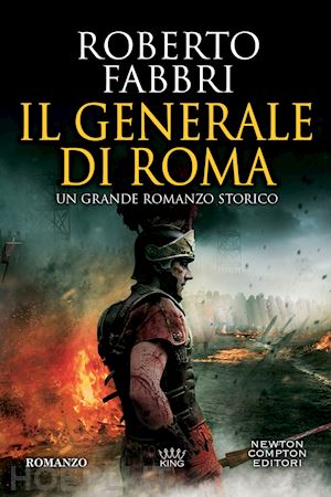 fabbri roberto - il generale di roma