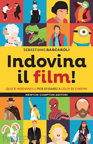 barcaroli sebastiano - indovina il film! quiz e indovinelli per sfidarsi a colpi di cinema