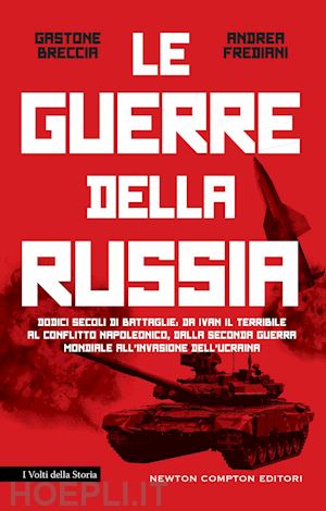 breccia gastone; frediani andrea - le guerre della russia