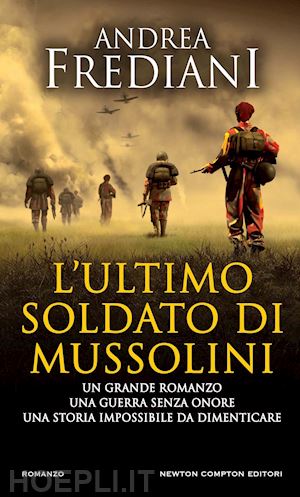 frediani andrea - l'ultimo soldato di mussolini