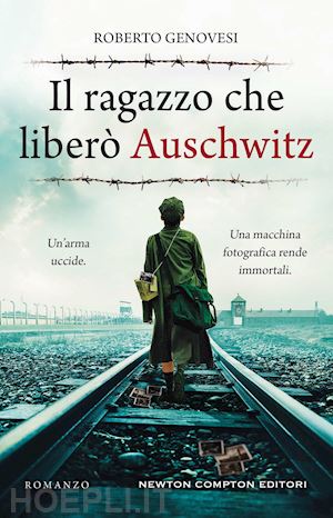 Il Ragazzo Che Libero' Auschwitz - Genovesi Roberto