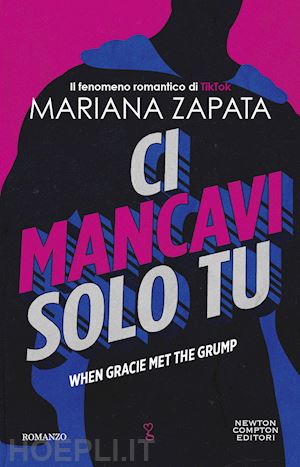 zapata mariana - ci mancavi solo tu. when gracie met the grump