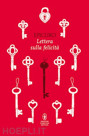 epicuro; liori a. (curatore) - lettera sulla felicita'. testo greco a fronte. ediz. integrale