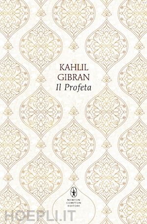 gibran kahlil - il profeta. testo inglese a fronte. ediz. integrale