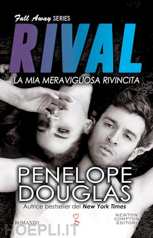 douglas penelope - la mia meravigliosa rivincita. rival. the fall away series