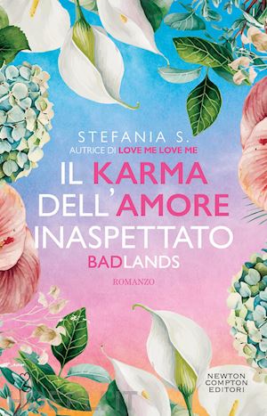 Il Karma Dell'amore Inaspettato. Badlands - Stefania S.