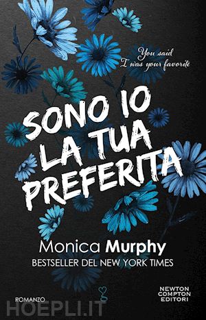 murphy monica - sono io la tua preferita. you said i was your favorite