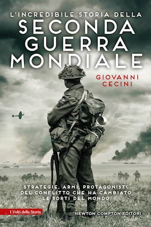 cecini giovanni - l'incredibile storia della seconda guerra mondiale