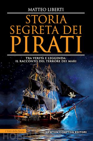 liberti matteo - storia segreta dei pirati