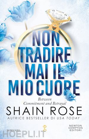 rose shain - non tradire mai il mio cuore