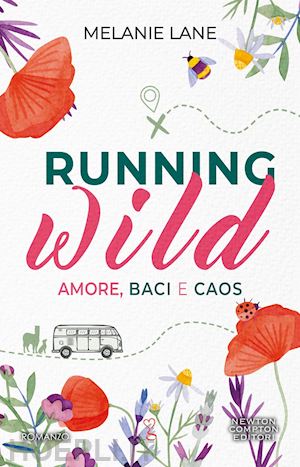 lane melanie - running wild. amore, baci e caos