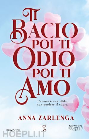 zarlenga anna - ti bacio poi ti odio poi ti amo