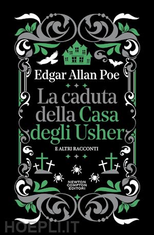 poe edgar allan - la caduta della casa degli usher e altri racconti