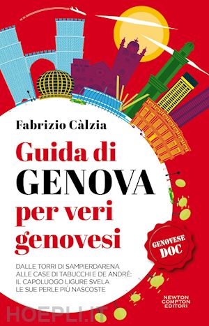 calzia fabrizio - guida di genova per veri genovesi